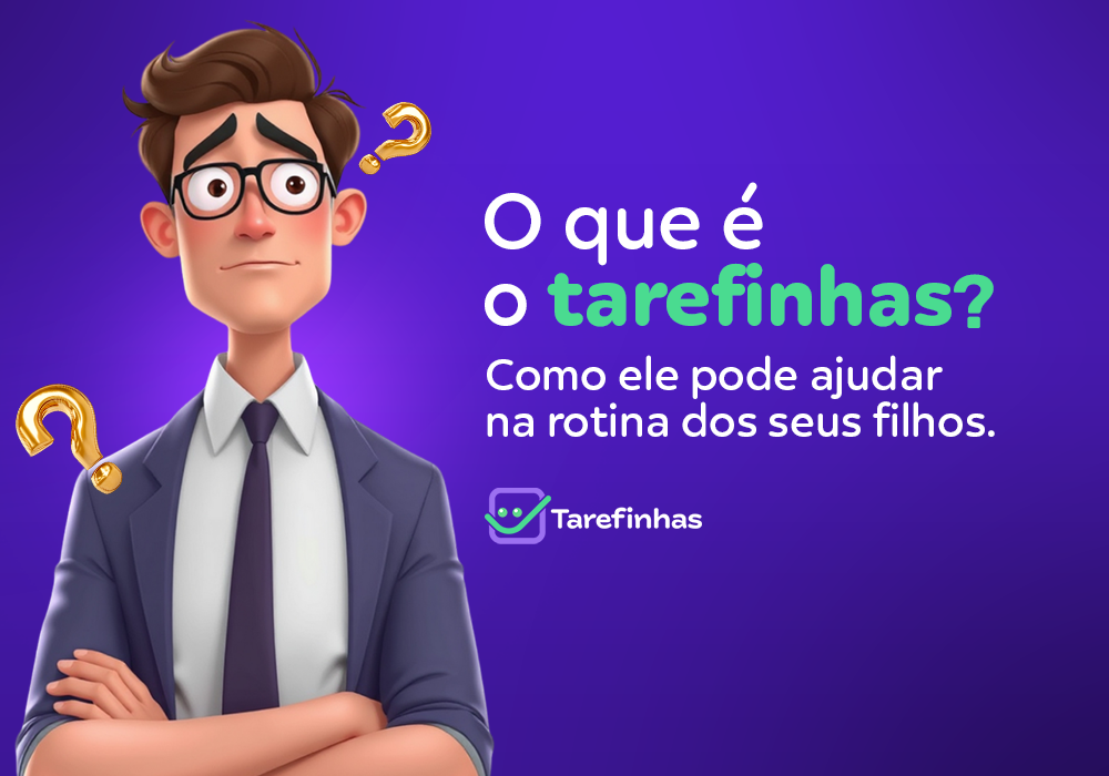 O que é o Tarefinhas? Como ele pode ajudar na rotina dos seus filhos